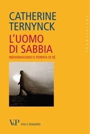 L'uomo di sabbia - Individualismo e perdita di sè Book Cover